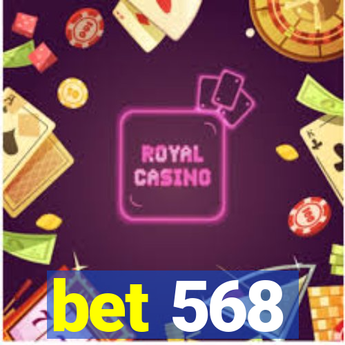 bet 568